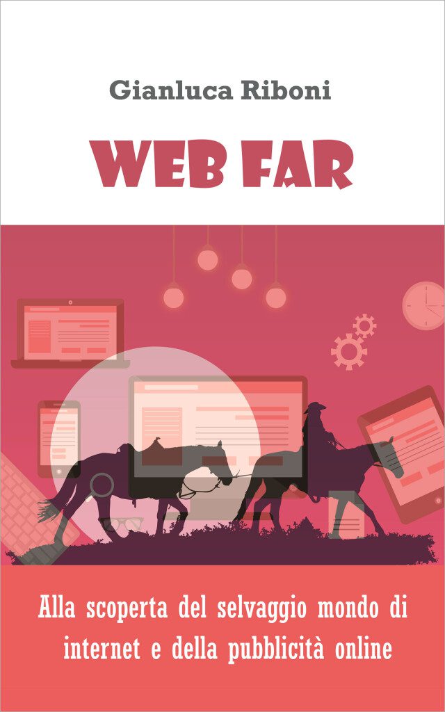 Web Far - Alla scoperta del selvaggio mondo di internet e della pubblicità online